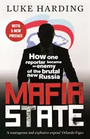 Mafiastaat - Wie ein Reporter zum Feind des brutalen neuen Russlands wurde - Mafia State - How One Reporter Became an Enemy of the Brutal New Russia