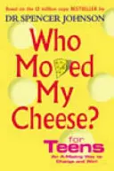 Who Moved My Cheese für Teenager - Who Moved My Cheese For Teens