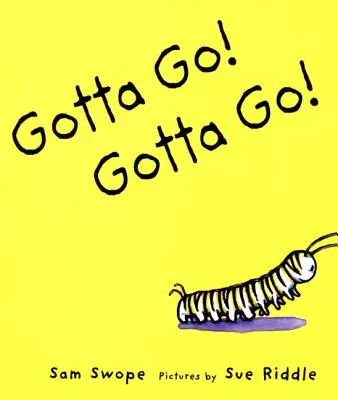 Gotta Go! Gotta Go! Ein Bilderbuch - Gotta Go! Gotta Go!: A Picture Book