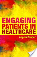 Patienten in die Gesundheitsfürsorge einbeziehen - Engaging Patients in Healthcare
