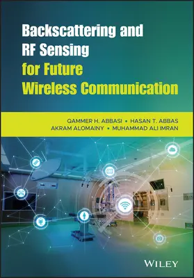 Rückstreuung und RF-Sensorik für die drahtlose Kommunikation der Zukunft - Backscattering and RF Sensing for Future Wireless Communication