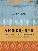 Bernstein & Roggen - Eine Reise durch das Baltikum Estland Lettland Litauen - Amber & Rye - A Baltic food journey Estonia Latvia Lithuania