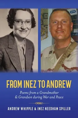 Von Inez zu Andrew: Gedichte einer Großmutter und eines Enkels während Krieg und Frieden - From Inez to Andrew: Poems from a Grandmother and Grandson during War and Peace