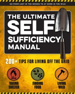 Das ultimative Handbuch zur Selbstversorgung: (200+ Tipps für das Leben abseits des Rasters, für den modernen Heimbewohner, Neu für 2020, Homesteading, Shelf Stable Foods, - The Ultimate Self-Sufficiency Manual: (200+ Tips for Living Off the Grid, for the Modern Homesteader, New for 2020, Homesteading, Shelf Stable Foods,