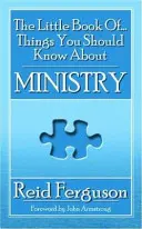 Das kleine Buch der Dinge, die Sie über das Ministerium wissen sollten - The Little Book of Things You Should Know about Ministry