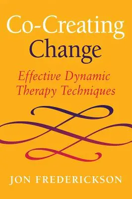 Veränderung mitgestalten: Effektive dynamische Therapietechniken - Co-Creating Change: Effective Dynamic Therapy Techniques