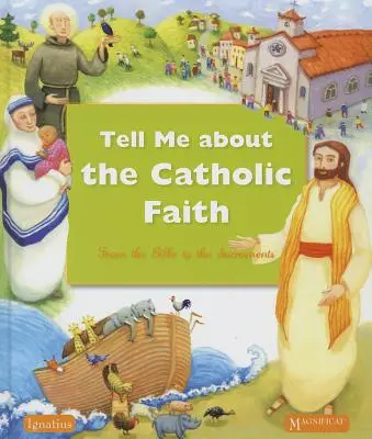 Erzähl mir vom katholischen Glauben: Von der Bibel bis zu den Sakramenten - Tell Me about the Catholic Faith: From the Bible to the Sacraments