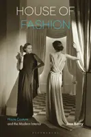 Haus der Mode: Haute Couture und das moderne Interieur - House of Fashion: Haute Couture and the Modern Interior