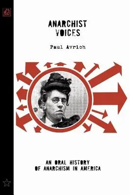 Anarchistische Stimmen: Eine mündliche Geschichte des Anarchismus in Amerika (Ungekürzt) - Anarchist Voices: An Oral History of Anarchism in America (Unabridged)