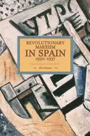 Revolutionärer Marxismus in Spanien 1930-1937 - Revolutionary Marxism in Spain 1930-1937