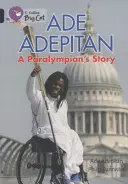 Ade Adepitan: Die Geschichte eines Paralympioniken - Ade Adepitan: A Paralympian's Story