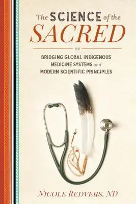 Die Wissenschaft des Heiligen: Brückenschlag zwischen globalen indigenen Medizinsystemen und modernen wissenschaftlichen Prinzipien - The Science of the Sacred: Bridging Global Indigenous Medicine Systems and Modern Scientific Principles