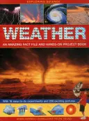 Wissenschaft erforschen: Das Wetter - Eine erstaunliche Faktendatei und ein praktisches Projektbuch: Mit 16 einfach durchzuführenden Experimenten und 250 spannenden Bildern - Exploring Science: Weather - An Amazing Fact File and Hands-On Project Book: With 16 Easy-To-Do Experiments and 250 Exciting Pictures