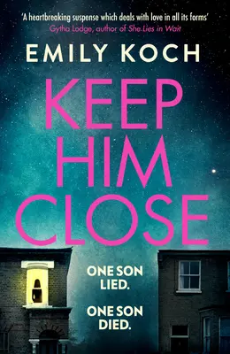 Keep Him Close - Ein bewegender und spannender Krimi für das Jahr 2021, den Sie nicht aus der Hand legen können - Keep Him Close - A moving and suspenseful mystery for 2021 that you won't be able to put down
