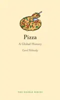 Pizza: Eine globale Geschichte - Pizza: A Global History