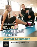 WJEC/Eduqas GCSE PE Persönliches Fitnessprogramm: Student Companion - WJEC/Eduqas GCSE PE Personal Fitness Programme: Student Companion