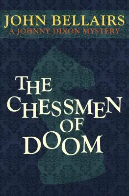 Die Schachfiguren des Schicksals - The Chessmen of Doom