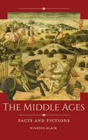 Das Mittelalter: Fakten und Fiktionen - The Middle Ages: Facts and Fictions