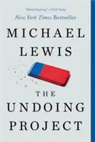 Das Undoing-Projekt: Eine Freundschaft, die unser Denken veränderte - The Undoing Project: A Friendship That Changed Our Minds