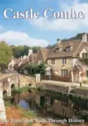 Castle Combe - Ein illustrierter Spaziergang durch die Geschichte - Castle Combe - An Illustrated Walk Through History