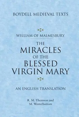 Die Wunder der seligen Jungfrau Maria: Eine englische Übersetzung - Miracles of the Blessed Virgin Mary: An English Translation