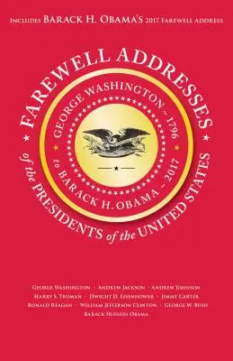 Abschiedsansprachen der Präsidenten der Vereinigten Staaten - Farewell Addresses of the Presidents of the United States