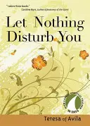 Lass dich durch nichts aus der Ruhe bringen - Let Nothing Disturb You