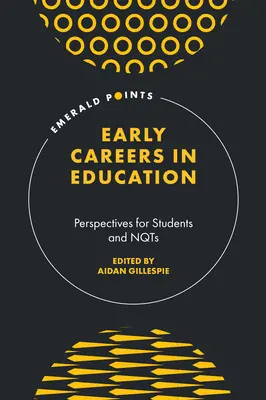 Frühe Karrieren im Bildungswesen: Perspektiven für Studierende und Nachwuchskräfte - Early Careers in Education: Perspectives for Students and Nqts