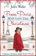 Mit Liebe aus Paris zu Weihnachten - From Paris With Love This Christmas