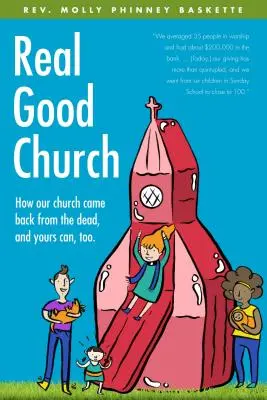 Wirklich gute Kirche: Wie unsere Kirche von den Toten auferstanden ist, und Ihre es auch kann - Real Good Church: How Our Church Came Back from the Dead, and Yours Can, Too