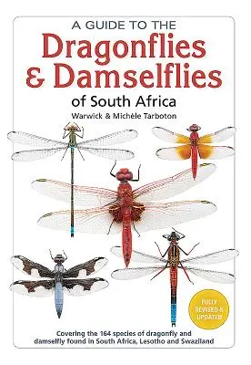Ein Führer zu den Libellen und Prachtlibellen Südafrikas: Über die 164 Libellen- und Zwerglibellenarten Südafrikas, Lesothos und Swasilands - A Guide to the Dragonflies & Damselflies of South Africa: Covering the 164 Species of Dragonfly and Damselfly Found in South Africa, Lesotho and Swazi