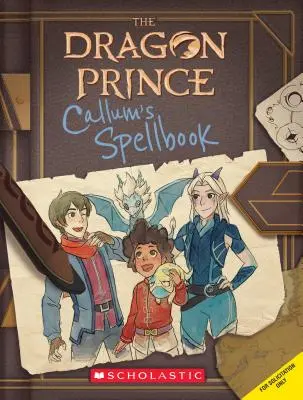 Callum's Zauberbuch (der Drachenprinz), 1 - Callum's Spellbook (the Dragon Prince), 1