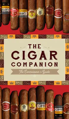 Der Zigarren-Begleiter: Dritte Auflage: Der Leitfaden für Kenner - The Cigar Companion: Third Edition: The Connoisseur's Guide