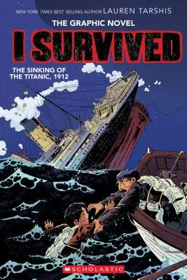 Ich überlebte den Untergang der Titanic, 1912 (I Survived Graphic Novel #1): Ein Graphix-Buch (Bibliotheksausgabe), 1 - I Survived the Sinking of the Titanic, 1912 (I Survived Graphic Novel #1): A Graphix Book (Library Edition), 1