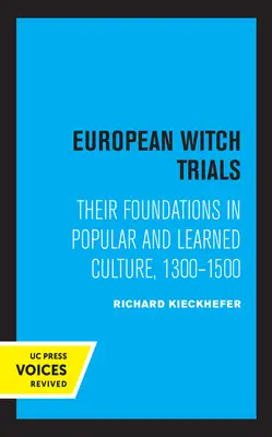 Europäische Hexenprozesse: Ihre Grundlagen in der Volks- und Gelehrtenkultur, 1300-1500 - European Witch Trials: Their Foundations in Popular and Learned Culture, 1300-1500