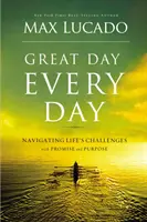 GREAT DAY EVERY DAY - Die Herausforderungen des Lebens mit Verheißung und Zielsetzung meistern - GREAT DAY EVERY DAY - Navigating Life's Challenges with Promise and Purpose