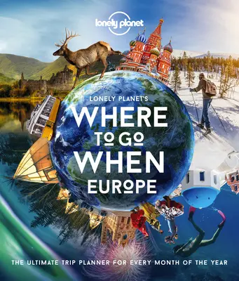 Lonely Planet's Reisetipps für Europa 1 - Lonely Planet's Where to Go When Europe 1