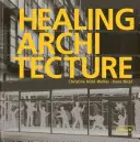 Heilende Architektur - Healing Architecture