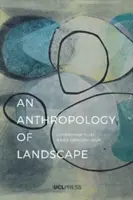 Anthropologie der Landschaft: Das Außergewöhnliche im Gewöhnlichen - Anthropology of Landscape: The Extraordinary in the Ordinary