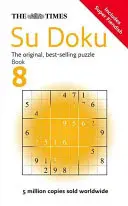 Times Su Doku Buch 8 - 150 herausfordernde Rätsel aus der Times - Times Su Doku Book 8 - 150 Challenging Puzzles from the Times