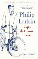 Philip Larkin - Leben, Kunst und Liebe - Philip Larkin - Life, Art and Love