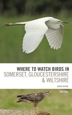 Wo man in Somerset, Gloucestershire und Wiltshire Vögel beobachten kann - Where to Watch Birds in Somerset, Gloucestershire and Wiltshire