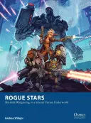 Schurkensterne: Skirmish Wargaming in einer Science-Fiction-Unterwelt - Rogue Stars: Skirmish Wargaming in a Science Fiction Underworld