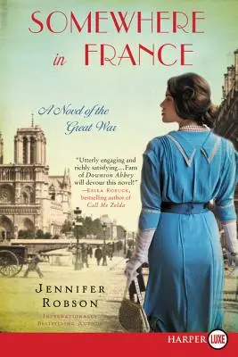 Irgendwo in Frankreich: Ein Roman über den Großen Krieg - Somewhere in France: A Novel of the Great War