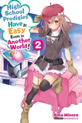 High School Prodigies haben es auch in einer anderen Welt leicht, Bd. 2 (Light Novel) - High School Prodigies Have It Easy Even in Another World!, Vol. 2 (Light Novel)