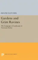 Gärten und düstere Schluchten: Die Sprache der Landschaft in der viktorianischen Poesie - Gardens and Grim Ravines: The Language of Landscape in Victorian Poetry