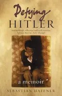 Hitler trotzen - Ein Memoir - Defying Hitler - A Memoir