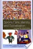 Sportfans, Identität und Sozialisation: Die Erforschung des Fandemoniums - Sports Fans, Identity, and Socialization: Exploring the Fandemonium