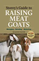 Storey's Guide to Raising Meat Goats: Management, Zucht, Vermarktung - Storey's Guide to Raising Meat Goats: Managing, Breeding, Marketing