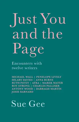 Nur du und das Blatt: Begegnungen mit zwölf Schriftstellern - Just You and the Page: Encounters with Twelve Writers